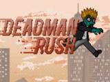Deadman Rush
